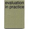 Evaluation In Practice door Richard D. Bingham