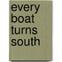 Every Boat Turns South