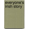 Everyone's Irish Story door Theresa O'Shea
