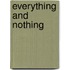Everything And Nothing
