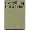 Everything But a Bride door Holly Jacobs