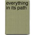 Everything In Its Path