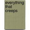 Everything That Creeps door Elizabeth McGrath