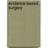 Evidence-Based Surgery door Muir Gray
