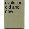 Evolution, Old and New door Samuel Butler