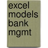 Excel Models Bank Mgmt by Unknown