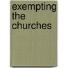 Exempting The Churches door James Ferdinand Morton