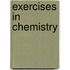 Exercises In Chemistry