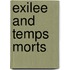 Exilee And Temps Morts