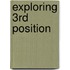 Exploring 3rd Position
