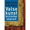 Valse kunst door S. Kooistra