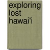 Exploring Lost Hawai'i door William Crowne