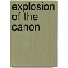 Explosion Of The Canon door Duane L. Christensen