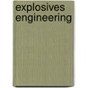 Explosives Engineering door Paul W. Cooper