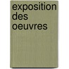 Exposition Des Oeuvres by Unknown
