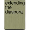 Extending The Diaspora door Onbekend