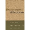 Extravagant Affections door Susan A. Ross
