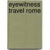 Eyewitness Travel Rome door Onbekend