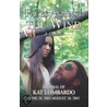 Faces Against the Wind door Of Kat Lombardo -. 6/20/03-8/20 Journal