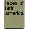 Faces Of Latin America by Sue Branford