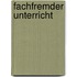 Fachfremder Unterricht