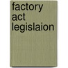 Factory Act Legislaion door Victorine Jeans