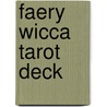 Faery Wicca Tarot Deck by Kisma K. Stepanich