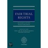 Fair Trial Rights 2e P by Richard Clayton Qc