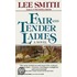 Fair and Tender Ladies