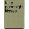 Fairy Goodnight Kisses door Jamie Michalak