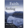 Faith Is Not A Feeling by Ney Bailey
