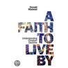 Faith To Live By, A Pb by Rev Donald MacLeod