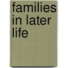Families in Later Life door Margaret Manoogian-O'Dell