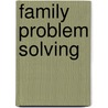Family Problem Solving door William James Reid