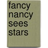 Fancy Nancy Sees Stars door Jane O'Connor