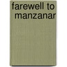 Farewell To  Manzanar door Meili Robinson
