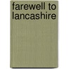 Farewell To Lancashire door Anna Jacobs