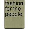 Fashion for the People by Rachel Worth