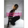 Fashionable Technology by Sabine Seymour