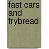 Fast Cars and Frybread door Gordon Johnson