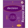 Fast Thinking Decision door Ros Jay