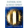 Father, Son And Spirit door Colin E. Gunton