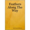 Feathers Along the Way door Sylvia Green Robinson