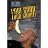 Feel Good, Look Great! door Steven Parker