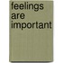 Feelings Are Important
