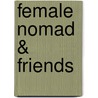 Female Nomad & Friends by Rita Golden Gelman