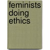 Feminists Doing Ethics door Peggy Desautels