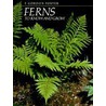 Ferns To Know And Grow by F. Gordon Foster