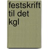 Festskrift Til Det Kgl door Universitetet I. Oslo Universite I. Oslo