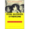Fetal Alcohol Syndrome door Ann P. Streissguth